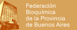 Federaci&oacute;n Bioqu&iacute;mica de la Provincia de Buenos Aires